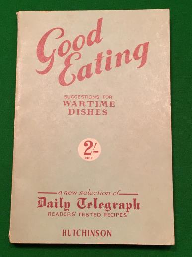 Good Eating - Wartime Dishes.