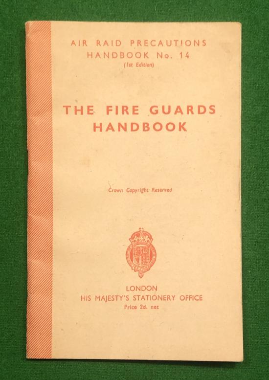 ARP Handbook No.14 The Fire Guards Handbook.