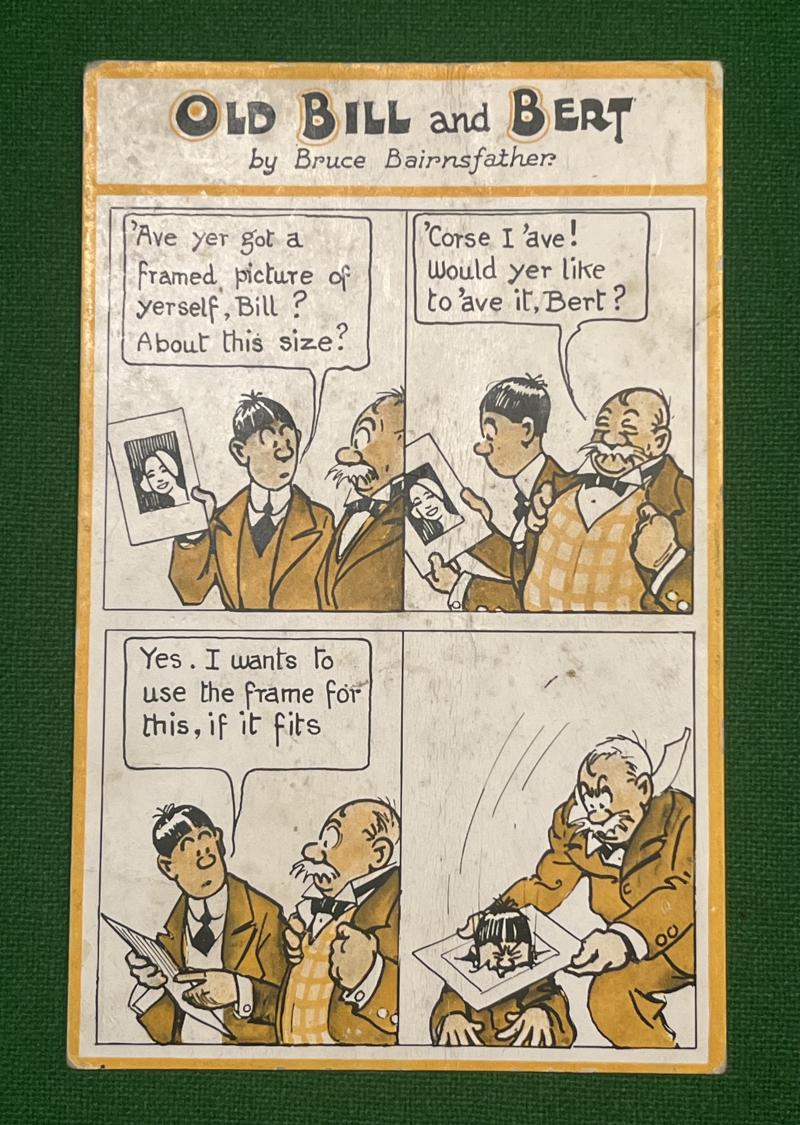Bruce Bairnsfather ' Old Bill ' comic postcard.