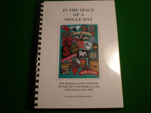 In the Space Of A Single Day - Insignia and Uniforms of the LDV and Home Guard
