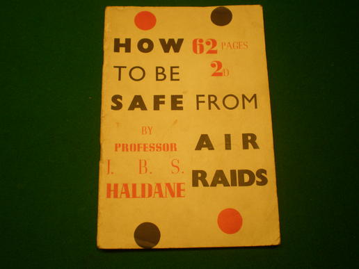 How to Be Safe from Air Raids - J.B.Haldane. 